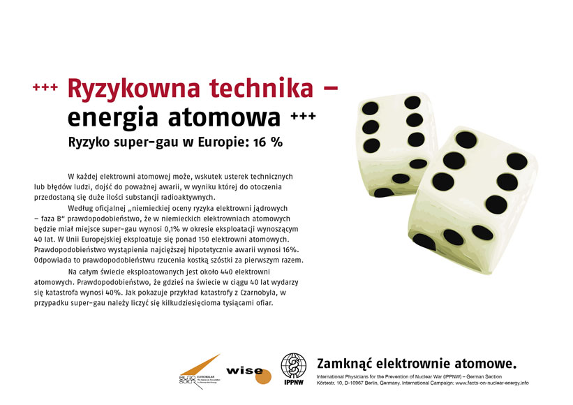 Ryzykowna technika – energia atomowa - Ryzyko super-gau w Europie: 16 % - Międzynarodowa kampania plakatowa "Fakty o energii atomowej"